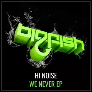We Never - Hi Noise