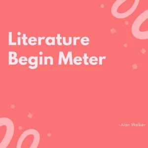 Literature Begin Meter